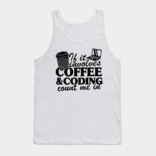 Coffee & Coding Programmer Software Developer Gift Tank Top